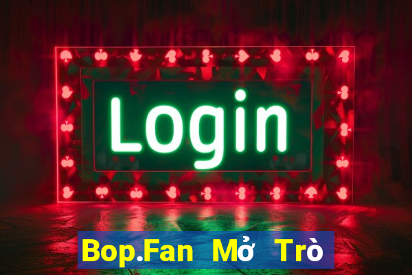 Bop.Fan Mở Trò Chơi Ô Tô