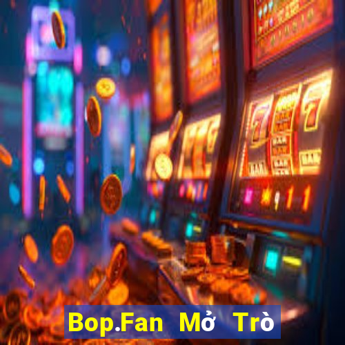 Bop.Fan Mở Trò Chơi Ô Tô