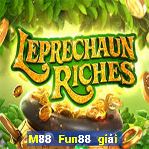 M88 Fun88 giải trí của Dayangcheng Group