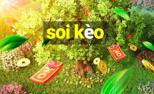 soi kèo