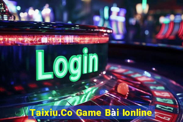 Taixiu.Co Game Bài Ionline