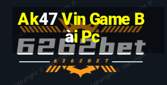 Ak47 Vin Game Bài Pc