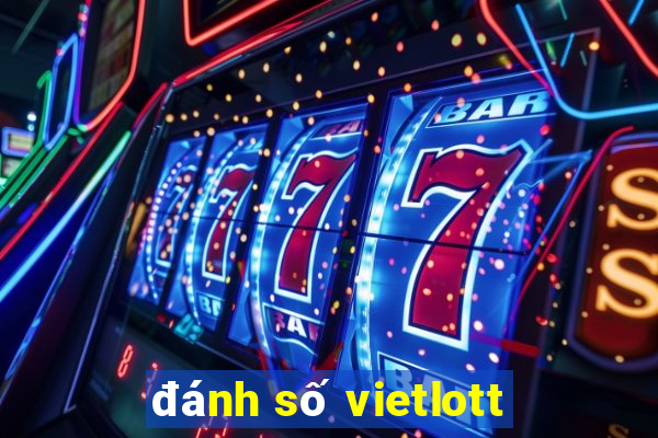 đánh số vietlott