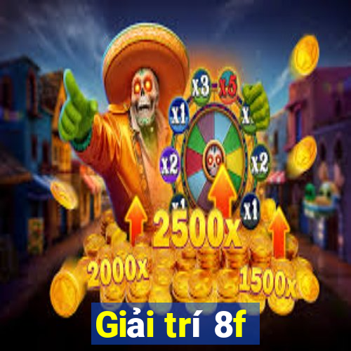 Giải trí 8f