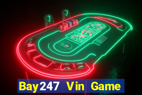 Bay247 Vin Game Bài 247 Club