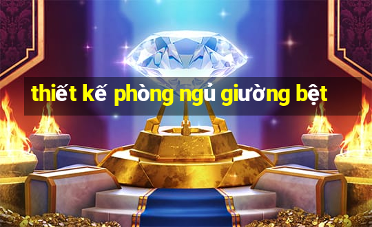 thiết kế phòng ngủ giường bệt