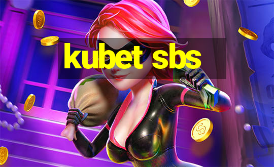 kubet sbs