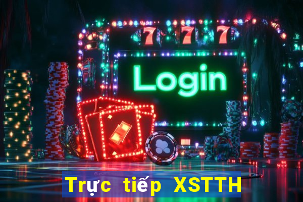 Trực tiếp XSTTH ngày 29