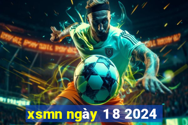 xsmn ngày 1 8 2024