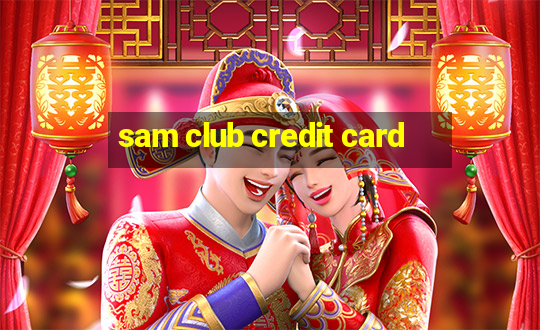 sam club credit card