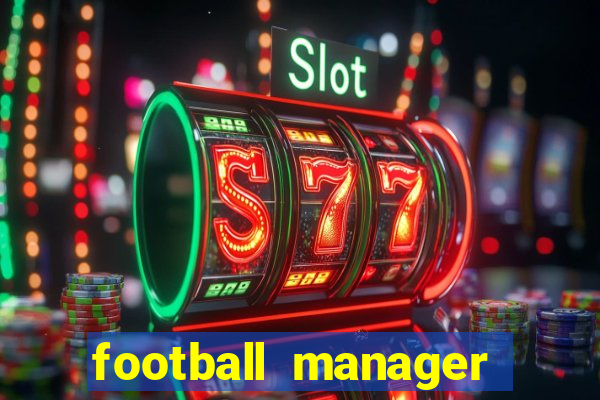 football manager 2024 mobile apk