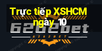 Trực tiếp XSHCM ngày 10