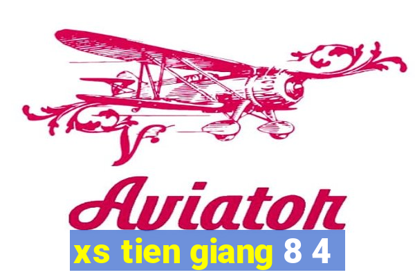 xs tien giang 8 4