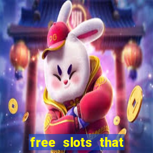 free slots that pay real money