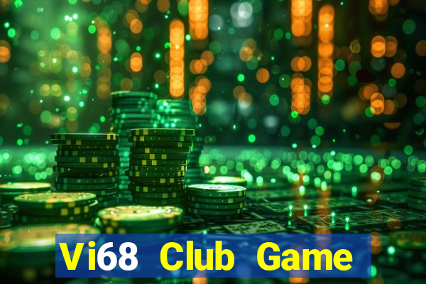 Vi68 Club Game Bài Tặng Tiền