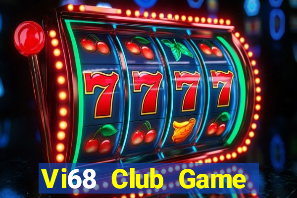 Vi68 Club Game Bài Tặng Tiền