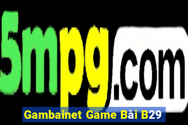 Gambainet Game Bài B29