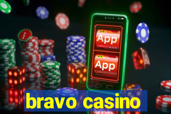 bravo casino