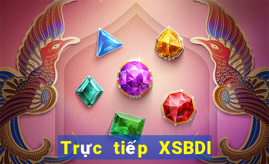 Trực tiếp XSBDI ngày 25