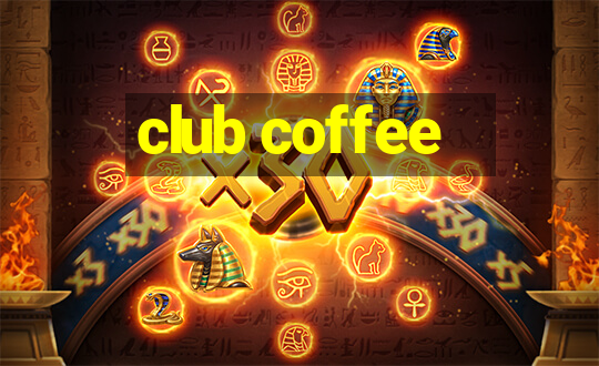 club coffee