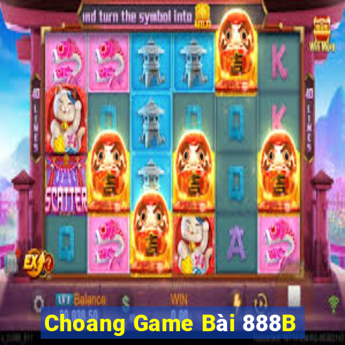 Choang Game Bài 888B