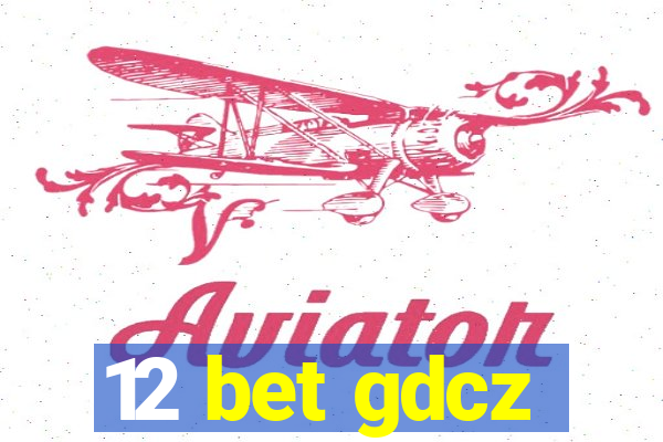 12 bet gdcz