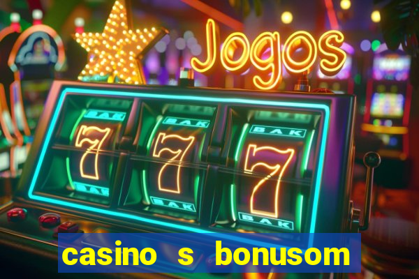 casino s bonusom bez vkladu