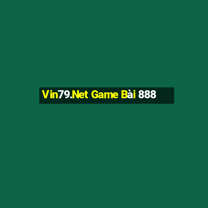 Vin79.Net Game Bài 888