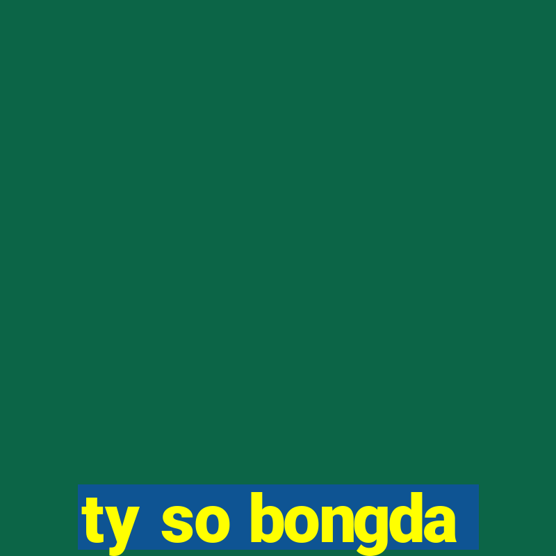 ty so bongda