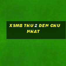 xsmb thu 2 den chu nhat