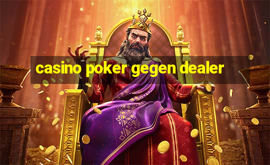 casino poker gegen dealer