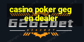 casino poker gegen dealer