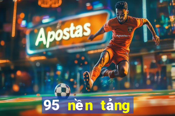 95 nền tảng mới cho xổ số