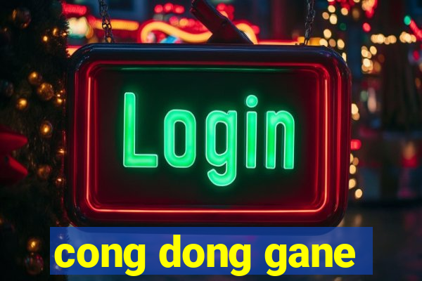 cong dong gane