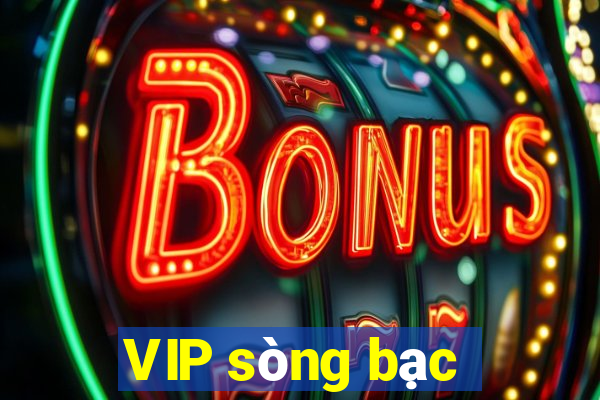 VIP sòng bạc