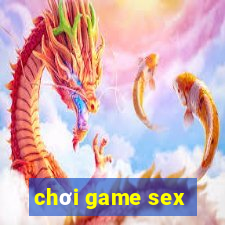 chơi game sex