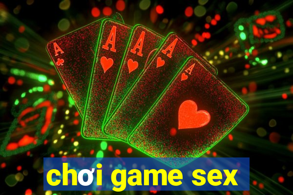 chơi game sex