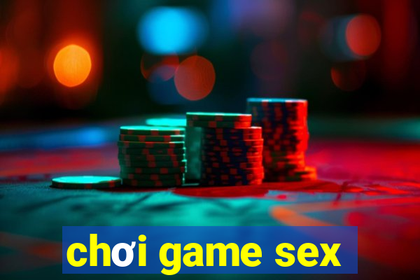 chơi game sex