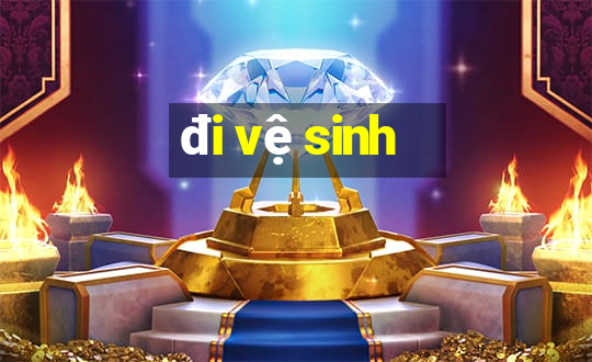 đi vệ sinh