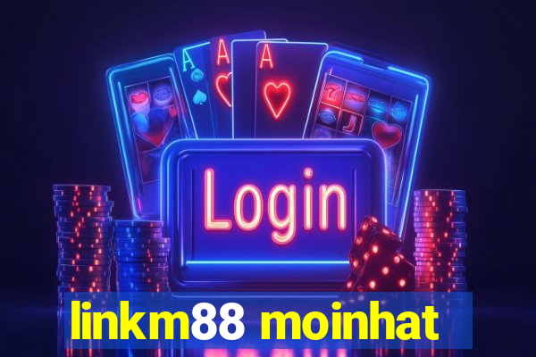 linkm88 moinhat