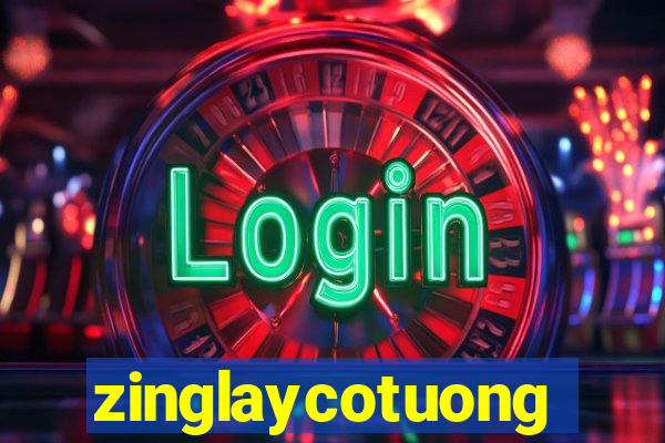 zinglaycotuong