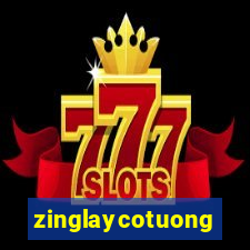 zinglaycotuong