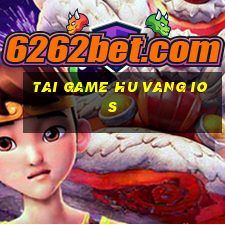 tai game hu vang ios