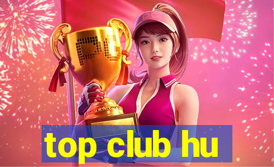 top club hu