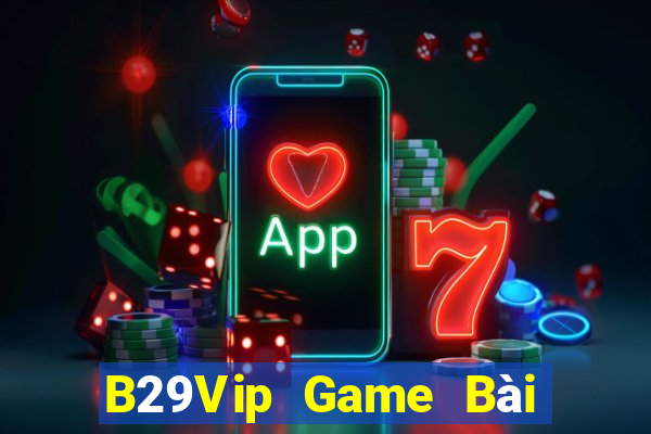 B29Vip Game Bài Phái Mạnh