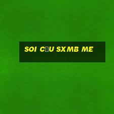 soi cầu sxmb me