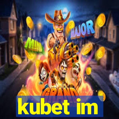 kubet im