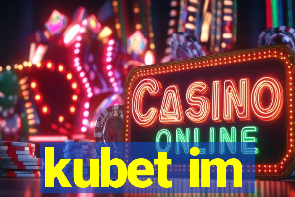 kubet im