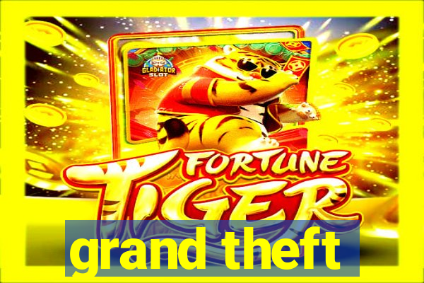 grand theft