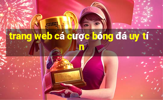 trang web cá cược bóng đá uy tín